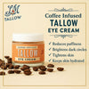 Lady May Tallow: Coffee-Infused Tallow Eye Cream 2oz